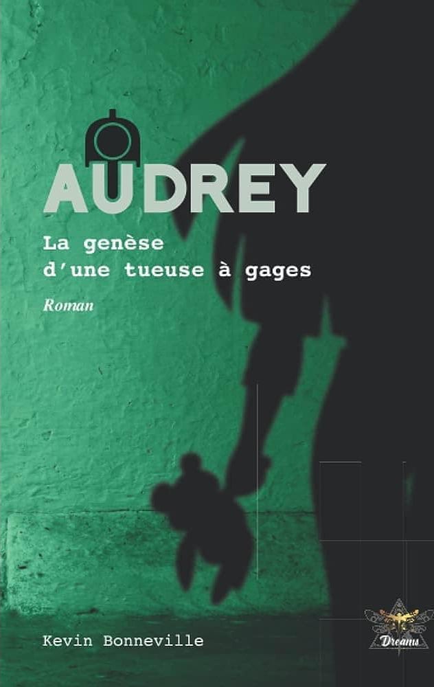 Audrey T1, la genèse d'une tueuse à gages