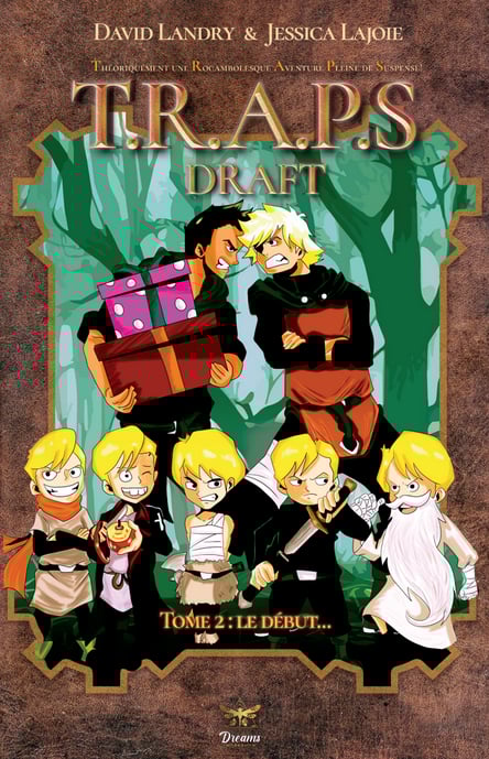 T.R.A.P.S – Draft – Tome 2 – Le début!